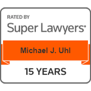 Rated By Super Lawyers | Michael J. Uhl 15 YEARS